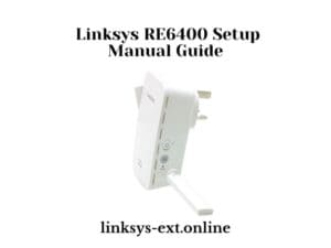Linksys RE6400 Setup Using Manual Method